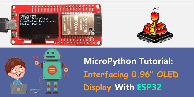 MicroPython-ESP32-Tutorial-Interfacing-0_96-OLED-Display